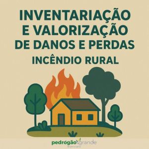 Inventariação e Valorização de danos e Perdas - Incêndio de 23 de agosto